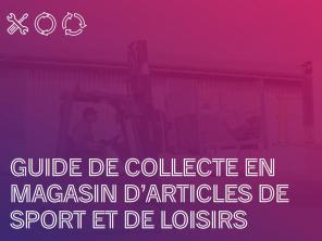 Guide de Collecte en magasin Articles de Sport et Loisirs